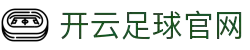 开云体育 - AC米兰亚洲官方合作伙伴 - 开云体育官方网站 - KAIYUN SPORTS